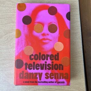Colored Television 1st Edition Hardcover Book By Danzy Senna